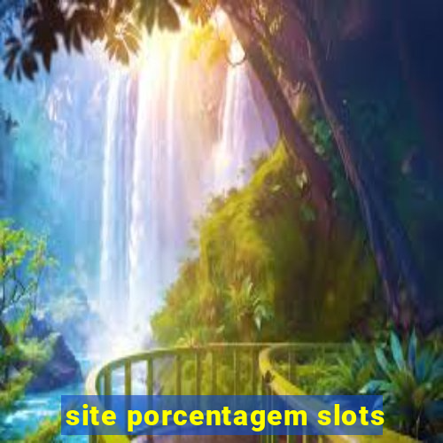 site porcentagem slots